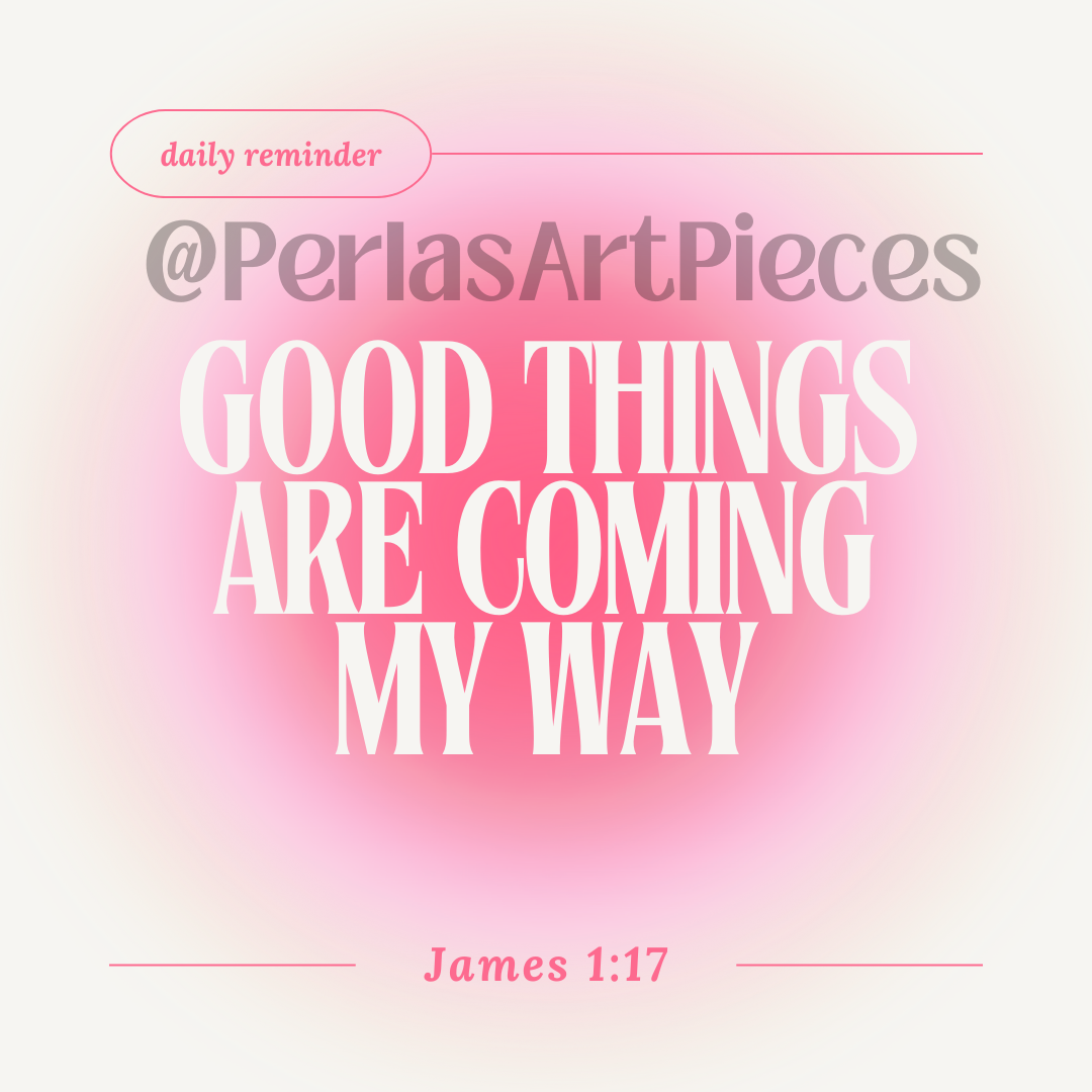 Daily Reminder: Good Things Are Coming My Way Art Print