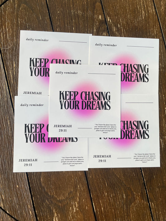Daily Reminder: Keep Chasing Your Dreams Art Print