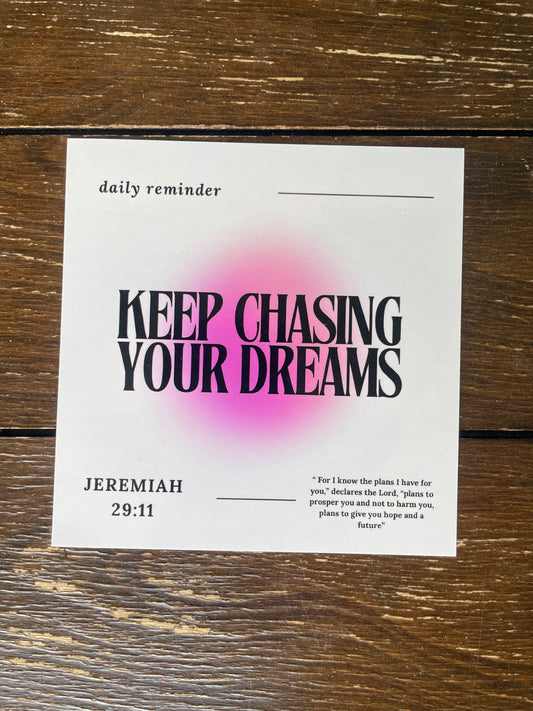 Daily Reminder: Keep Chasing Your Dreams Art Print