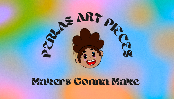 Perlas Art Pieces
